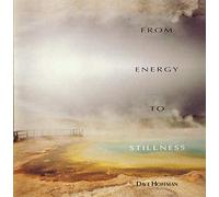 FROM ENERGY TO STILLNESS