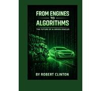 From Engines to Algorithms: The future of AI driven vehicles