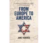 From Europe to America: A History of American Jews with Commentary