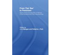 From 'Fair Sex' to Feminism: Sport and the Socialization of Women in the Industrial and Post-Industrial Eras (Sport in the Global Society)
