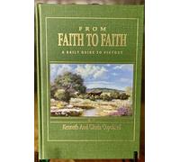 From Faith to Faith Devotional: A Daily Guide to Victory