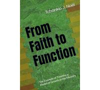 From Faith to Function:: The Example of Timothy, a Model of Growth in the Ministry