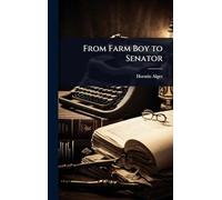 From Farm Boy to Senator