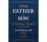 From Father to Son: 10 Guiding Principles to Live by
