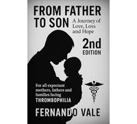 FROM FATHER TO SON: A Journey of Love, Loss, and Hope
