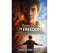 From Fear to Freedom: A Teen's Guide to Managing Panic Attacks