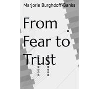 From Fear to Trust