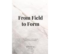 From Field to Form: How language creates objects without asking permission (Language as a World-Cutting System)