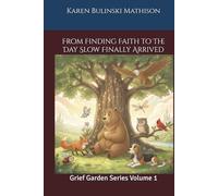 From Finding Faith to The Day Slow Finally Arrived: Grief Garden Series Volume 1