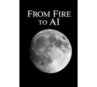 From Fire to AI