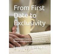 From First Date to Exclusivity: A Matchmaker’s Guide to Building Peaceful, Mature, Faith-Aligned Relationships After 40