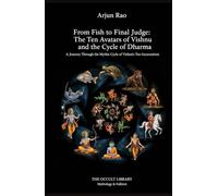 From Fish to Final Judge: A Journey Through the Mythic Cycle of Vishnu's Ten Incarnations