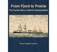 From Fjord to Prairie: The Family Story of Marie Kristiansdatter
