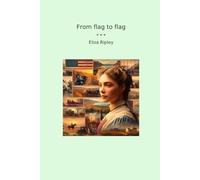 From flag to flag (Classic Books)