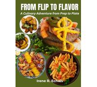 From Flip to Flavor: A Culinary Adventure from Prep to Plate