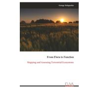 From Flora to Function: Mapping and Assessing Terrestrial Ecosystems