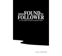 From FOUND To FOLLOWER: A 21-Day Journey for New Followers of Jesus