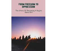 From Freedom To Oppression: The Story Of Becoming A Kajira Slave Girl