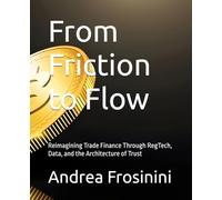 From Friction to Flow: Reimagining Trade Finance Through RegTech, Data, and the Architecture of Trust (THE DATA BORDER)