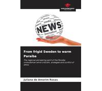 From frigid Sweden to warm Paraíba: The regional pioneering spirit of the Paraíba ombudsman amid criticism, strategies and conflict of ethos