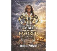 From Fumbled To Favored: Know Your Worth
