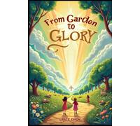 From Garden to Glory: A Genesis-to-Revelation Bible Stories Coloring Book for Kids