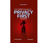 From GDPR confusion to privacy first marketing