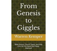 From Genesis to Giggles: Bible Humor, Church Typos, and Holy LOLs for the Saved and Sleep-Deprived (Jokes and Trivia Galore)