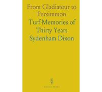 From Gladiateur to Persimmon: Turf Memories of Thirty Years