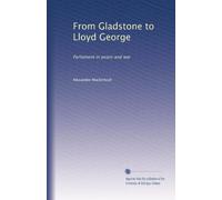 From Gladstone to Lloyd George: Parliament in peace and war