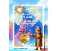 From God’s Heart to Yours: God’s Ten Loving Lessons for Your Little Soul