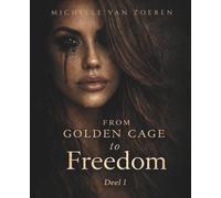 From Golden Cage to Freedom
