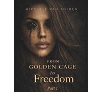From Golden Cage to Freedom - English edition