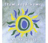 From Good Homes - Open Up the Sky