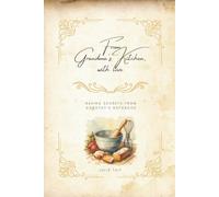 From Grandma’s Kitchen, with Love: Baking Secrets from Dorothy’s Notebook
