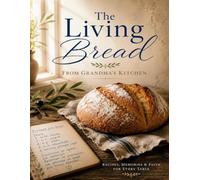 From Grandma's Kitchen: Greek Baking Recipes Rooted in Faith, Family and Memory