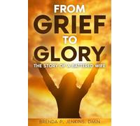 From Grief To Glory