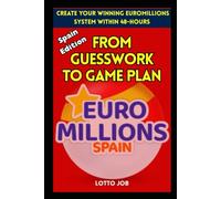 From Guesswork to Game Plan Your Winning EuroMillions System