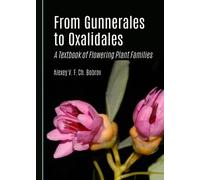 From Gunnerales to Oxalidales: A Textbook of Flowering Plant Families