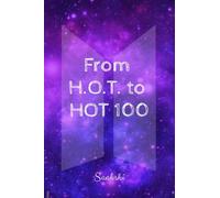 From H.O.T. to HOT 100: 7 Stars, 1 World: The BTS Phenomenon