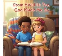 From Head to Toe, God Made Me So