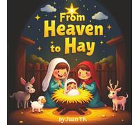 From Heaven to Hay: Children Story Book