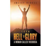 From Hell to Glory A Woman Called Theodosia