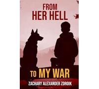 From her Hell to my War