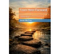 From Here Forward: Facilitators guide for teaching identity, growth, and sustainable change