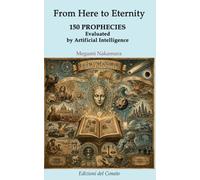 FROM HERE TO ETERNITY: 150 PROPHECIES EVALUATED BY ARTIFICIAL INTELLIGENCE (Conatist Dictionaries)