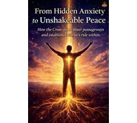 From Hidden Anxiety to Unshakeable Peace (Inner Life & Message of the Cross)