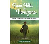 From Hills to Horizons: A Memoir of Tribal Life and Education