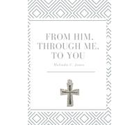From Him, Through Me, To You