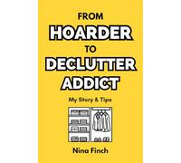 From Hoarder To Declutter Addict: My Story & Tips